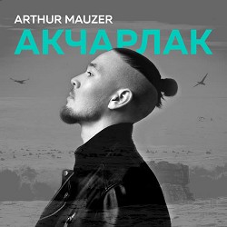 Arthur Mauzer - Акчарлак