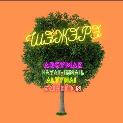 ARGYMAK, Hayat Ismail, ZAINETDIN, Алтынай Валитов - Шэжэрэ
